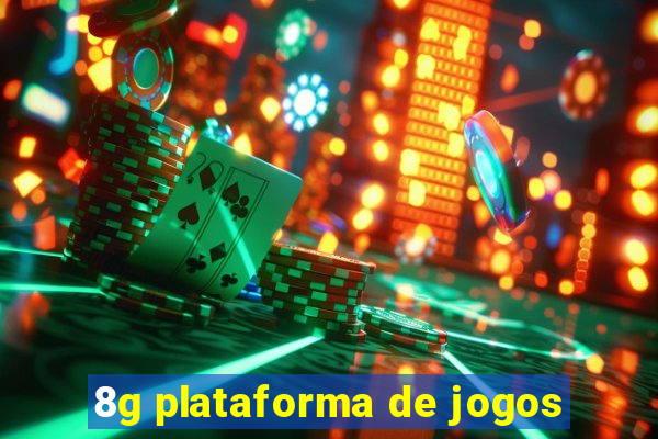 8g plataforma de jogos